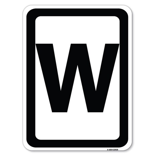 Signmission Sign with Letter W Heavy-Gauge Aluminum Rust Proof Parking Sign A-1824-22920 - main